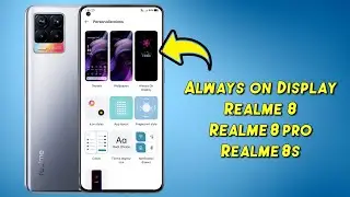 How to Enable Always On Display (AOD) in Realme 8, Realme 8 Pro, Realme 8i, Realme 8s