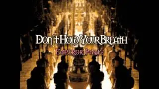 Emperor Party - Don't Hold Your Breath (Tronix DJ Remix Edit)
