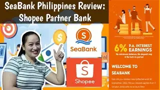 SeaBank Philippines REVIEW🔍-Shopee Partner Bank🏛 | A DIGITAL BANK with 6% interest rate 🚀| SAVINGS💰💸