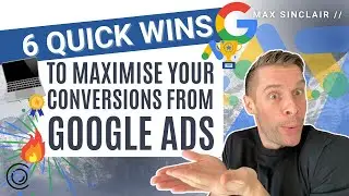 6 Ways To Maximise Your Conversions From Google Ads!!