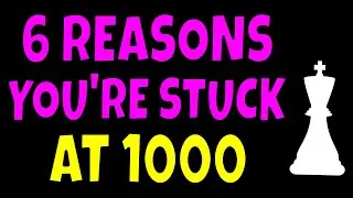 6 Tips To Get Past 1000 - The most common chess mistakes - How to get better at chess for beginners
