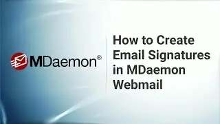 How to Create Email Signatures in MDaemon Webmail