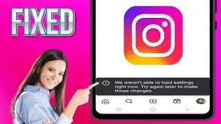 Как исправить ошибку «Instagram не удалось загрузить настройки»
