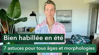 Bien habillée en été : 7 astuces pour tous les âges et toutes les morphologies
