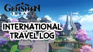 International Travel Log Walkthrough l Genshin Impact Gameplay (No Commentary)