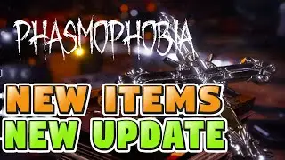 BIGGEST PHASMOPHOBIA NEW UPDATE and PHASMOPHOBIA NEW ITEMS