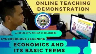 Angeles City Senior High School Online Demo Teaching on Synchronous Learning-Basics of Economics