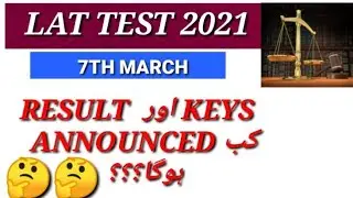 When will be Lat test 2021 keys Announced|When will be Lat test 2021 result Announced|Lat test 2021