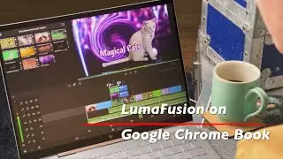 LumaFusion on Google Chrome Book