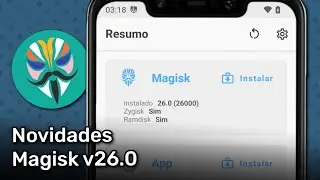 Novidades Magisk v26.0
