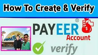 How to Create Payeer Account | Create and Use Payeer Account