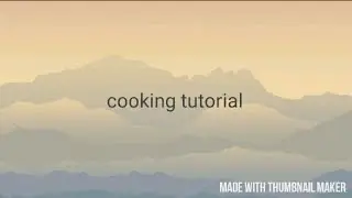 Cooking tutorial