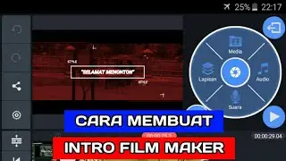 Cara Membuat Intro ala FilmMaker di Android ||KineMaster