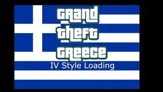 Grand Theft Greece - GTA IV Loading Screen
