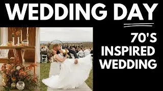 Wedding Day - 70's Inspired Wedding