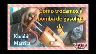 Como trocamos à bomba de gasolina da Kombi marrita