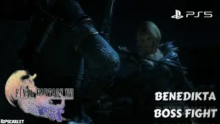BENEDIKTA BOSS FIGHT - FINAL FANTASY XVI (FINAL FANTASY MODE)