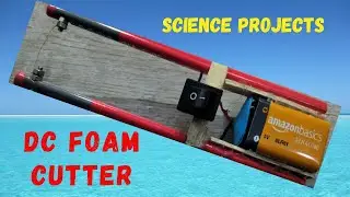 DC foam cutter an ultimate science project || How to make a foam cutter