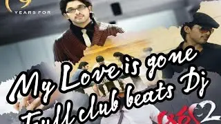 My love is gone 💔Full club beats Dj |lovefailures emotional experience song latest hit of 2009#Arya