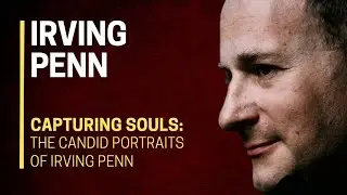 📷👁️ CAPTURING SOULS 🎭: The CANDID Portraits of IRVING PENN​​ 🧑​✨​