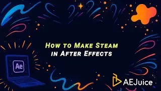 How to Make Steam in After Effects - AEJuice Tutorials