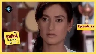 INDIRA LA DAME DE FER Episode 71  en Français