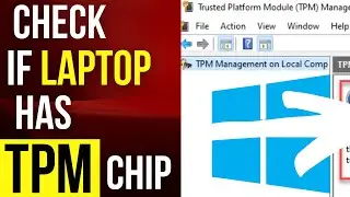 How to Check if Your Windows PC Has a TPM Chip for Windows 11 Upgrade