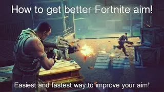 How To Get Better Aim In Fortnite!