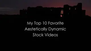 My Top 10 Favorite Aesthetically Dynamic Stock Videos