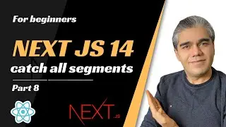 Next.js 14 for Beginners: Part 8| Catch All Segments: A Deep Dive into Routing | 
