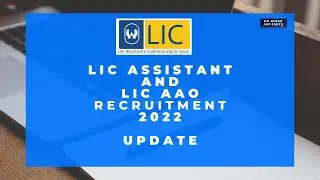 LIC ASSISTANT AND LIC AAO RECRUITMENT 2022 | UPDATE