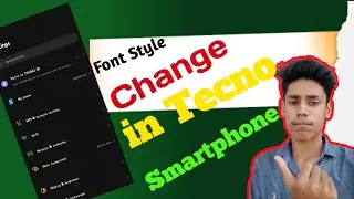 HOW TO CHANGE FONTS STYLE IN TECNO ALL SMARTPHONE || CHANGE FONT STYLE IN TECNO SMARTPHONE