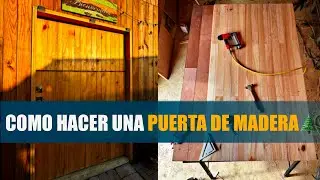 COMO HACER UNA PUERTA DE MADERA🚪ESTRUCTURA🌲DUELAS DE MADERA 🪵 BISAGRAS Y CHAPA 🛠️ INSTALACIÓN