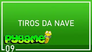 09 - Tiros da Nave