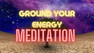 20 MINUTE GROUNDING MEDITATION | Cosmic Tree & Nexus Platform