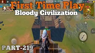 First Time Play Bloody Civilization || Last Day Rules Survival || Last island Of Survival