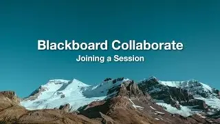Blackboard Collaborate - Joining a Session