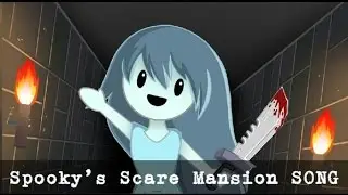 Spooky's Jump Scare Mansion SONG - 1000 Doors