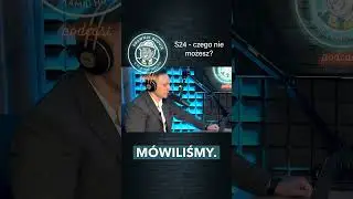 S24 - czego nie możesz?  Więcej na Spotify oraz YouTube Prawnik Buduje | Podcast