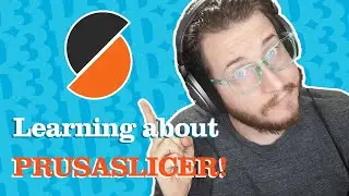 An Introduction to PrusaSlicer!