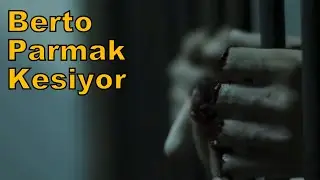 Berto Cezaevinde Parmak Kesiyor (Sıfır Bir 4.Sezon)