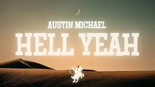 Austin Michael - HELL YEAH (Lyrics)