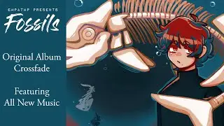 [Fossils] Original Album Crossfade
