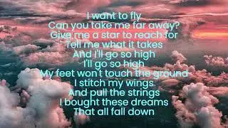 I wanna fly Can you take me far away?
