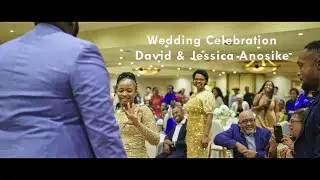 David & Jessica Anosike - Wedding Highlight Video