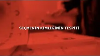 SEÇMENİN KİMLİĞİNİN TESPİTİ