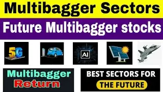 Top 5 Future Multibagger sector | Best sector to Invest in 2022 |EV  |Best Future Multibagger stocks