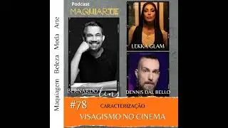 #78 Visagismo no cinema (caracterização)
