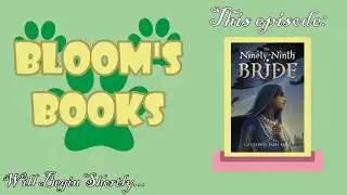 Bloom's Books:  The Ninety-Ninth Bride