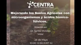 Mejorando los Suelos Agrícolas con Microorganismos 